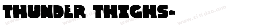 Thunder Thighs字体转换